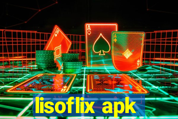 lisoflix apk